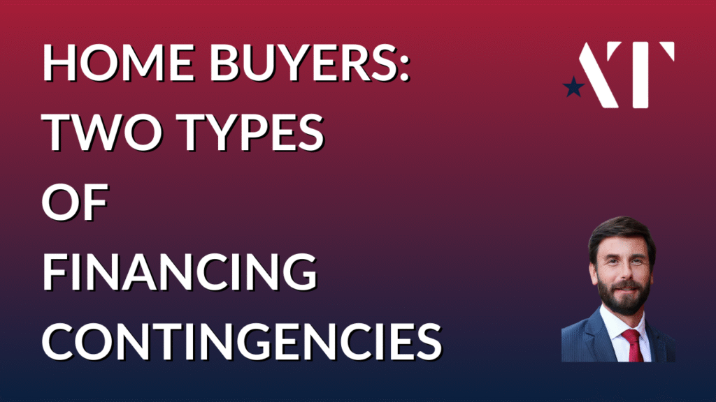 Adam Tabaka: There are Two Types of Mortgage Financing Contingencies