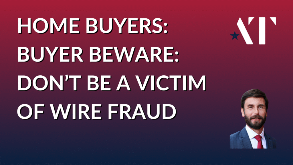 Adam Tabaka: Buyer Beware - How to Avoid Real Estate Wire Fraud